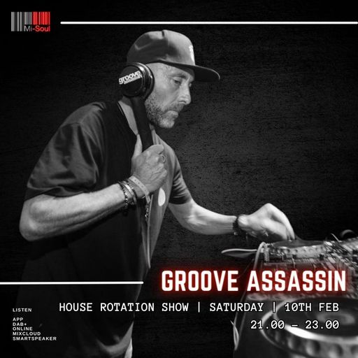 Groove Assassin / Mi-Soul Radio / Sat 9pm - 11pm / 10-02-2024