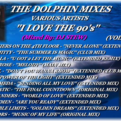 THE DOLPHIN MIXES - VARIOUS ARTISTS - ''I LOVE THE 90's'' (VOLUME 4)
