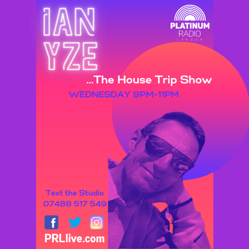 The House Trip Show with Ian Yze every Wednesday from 9pm on PRLlive.com 22 FEB 2023