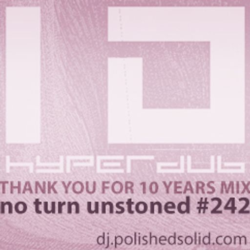 HYPERDUB, Thank You for 10 Years Mix (No Turn Unstoned #242)