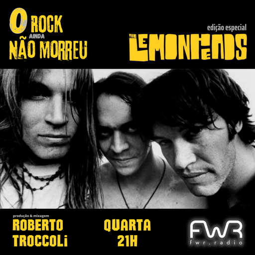 O Rock Ainda Não Morreu 067 - The Lemonheads - 11.1.2023