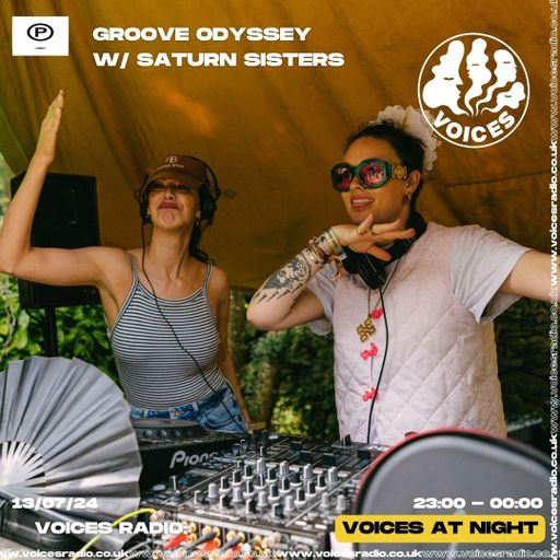 Groove Odyssey w/ Saturn Sisters - 14/07/24 - Voices Radio