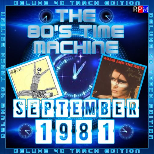 THE 80'S TIME MACHINE - SEPTEMBER 1981  *DELUXE 40 TRACK EDITION*