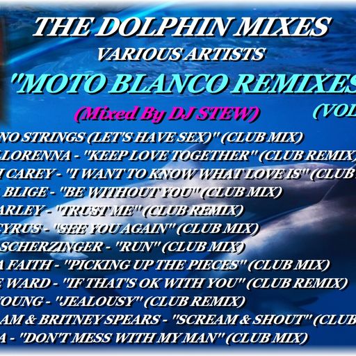 THE DOLPHIN MIXES - VARIOUS ARTISTS - ''MOTO BLANCO REMIXES'' (VOLUME 6)