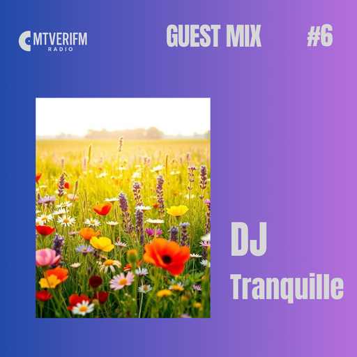 MtveriFM Guest Mix /w DJ Tranquille