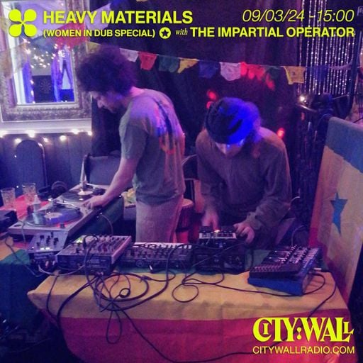 Heavy Materials (Women In Dub) w/ The Impartial Operator (Debut) - March 2024