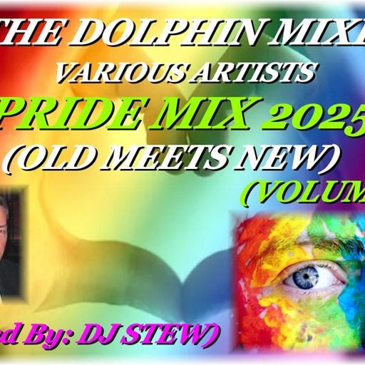 THE DOLPHIN MIXES - VARIOUS ARTISTS - ''PRIDE MIX 2025'' (OLD MEETS NEW)(VOLUME 3)