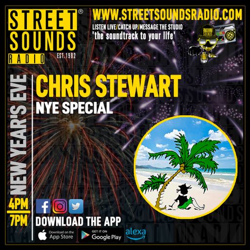NYE Special Drive Time with Chris Stewart on Street Sounds Radio 1600-1900 31/12/2024
