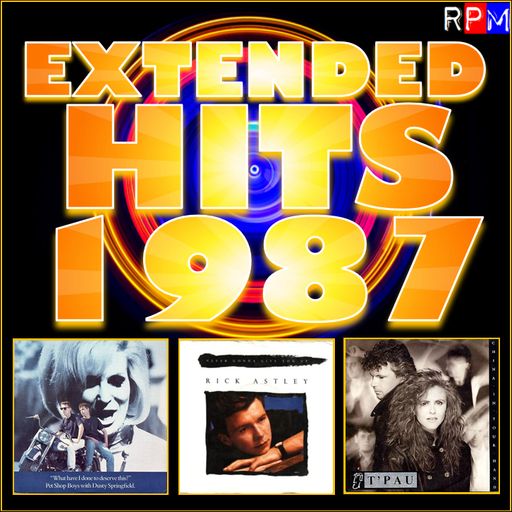 EXTENDED HITS : 1987 - NEVER GONNA GIVE YOU UP *SELECT EARLY ACCESS*