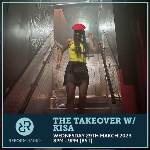 The Takeover w/ KISA 29th March 2023
