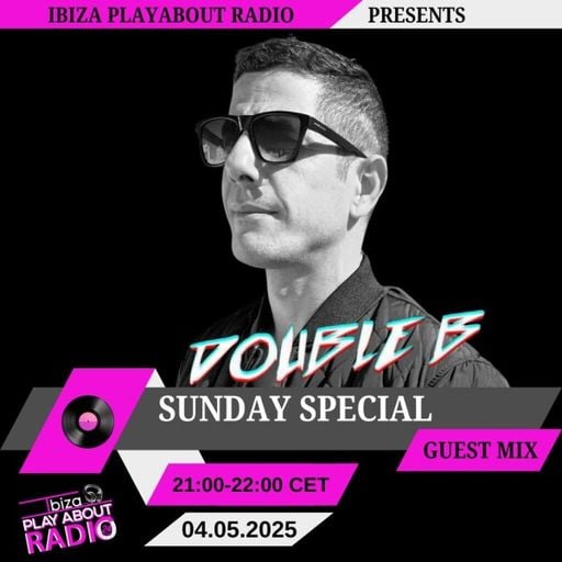 Double B  - Sunday Special Guest Mix #2
