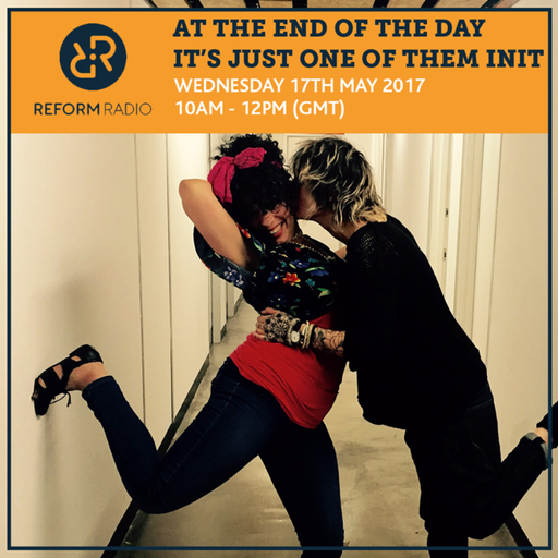 At The End Of The Day It's Just One Of Them Init 17th May 2017