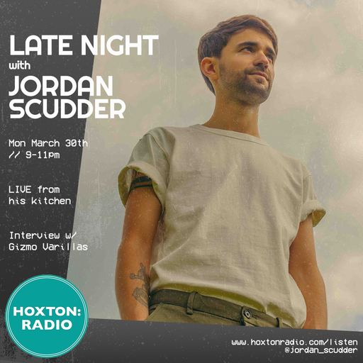 LATE NIGHT W JORDAN SCUDDER FT GIZMO VARILLAS