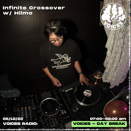 Infinite Crossover w/ Hilmo - 06/12/25 [Voices Radio]
