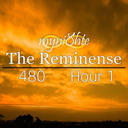 The Reminense 480 - Hour 1