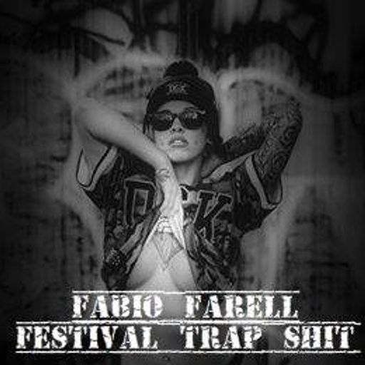 FFarell's Festival Trap Shit