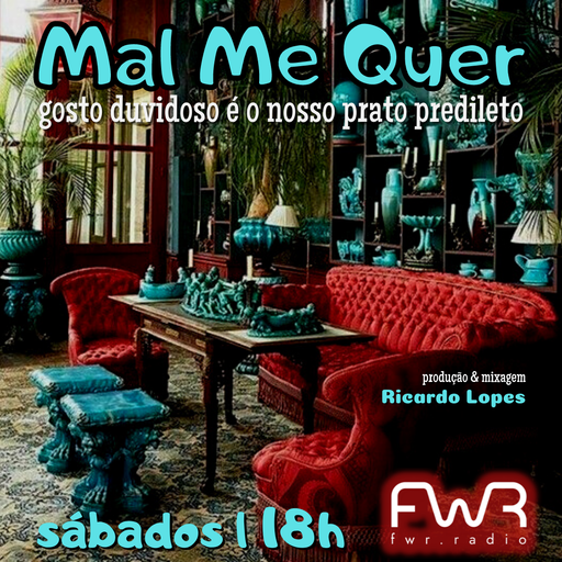 Mal Me Quer 018 - 31.7.2022