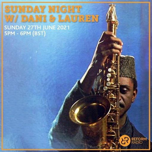 Sunday Night w/ Dani & Lauren 27th June 2021
