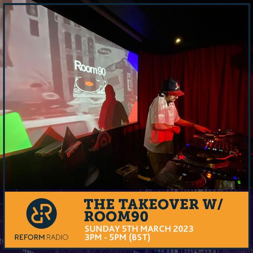 The Takeover w/ Room90 5th March 2023