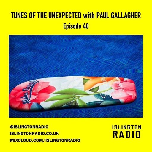 Tunes of the Unexpected with Paul Gallagher (09/09/2021)