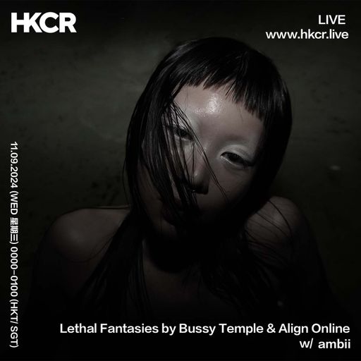 Lethal Fantasies by Bussy Temple & Align Online w/ ambii - 10/09/24