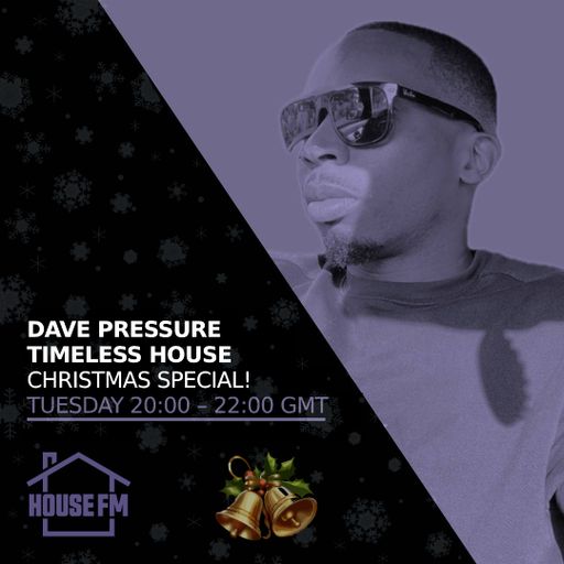 Dave Pressure - Timeless House 23 DEC 2025