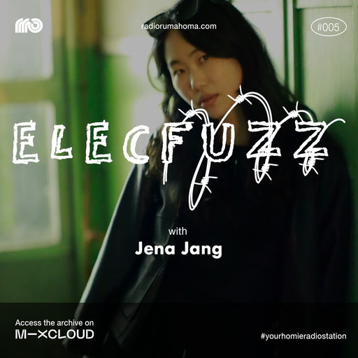 Elecfuzz #005 Jena Jang  -  (13/10/2025)