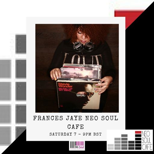 Neo Soul Cafe w / Frances Jaye - 06.05.17