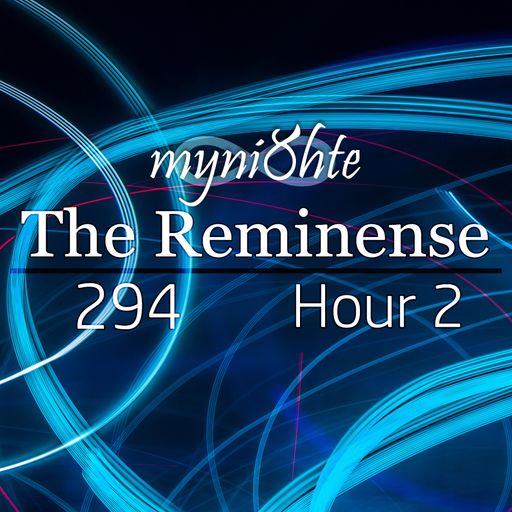 The Reminense 294 - Hour 2