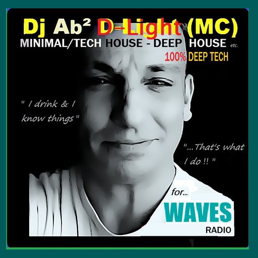 MC Ab ² D-LighT for WAVES Radio #1 - I Drink & I Know Things ...That's What I Do