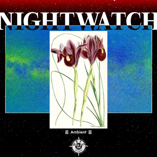 Night Watch: Ambient with Elijah - 07 May 2026