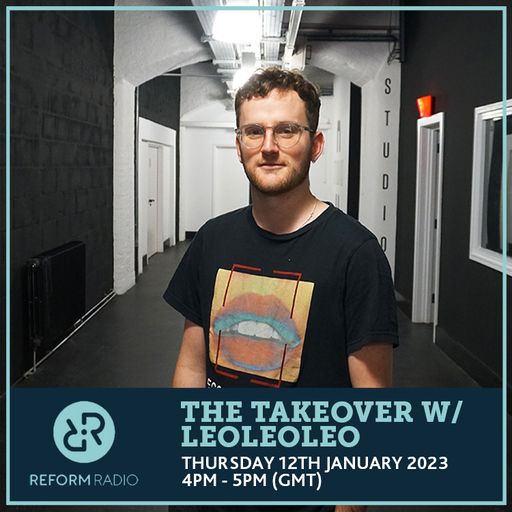 The Takeover w/ leoleoleo 12th January 2023