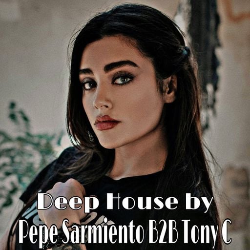 Deep House by Pepe Sarmiento B2B Tony C Vol.2