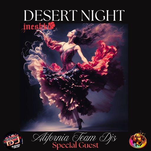 INESHKA MIX - DESERT NIGHT _ ALIFORNIA TEAM DJS - ClubDjRadio