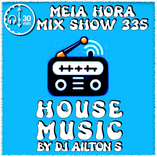 MHMS335 DJ AiltonS - House Music