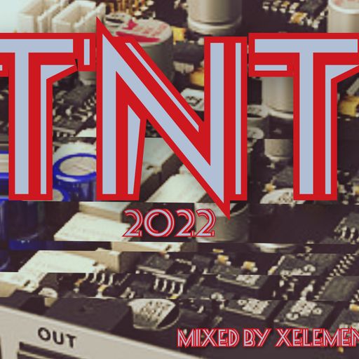 TNT - 2022. Xelements Mix (26/02/24)