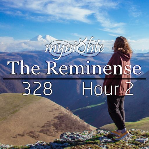 The Reminense 328 - Hour 2