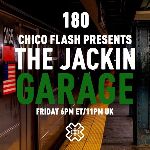 Chico Flash - The Jackin’ Garage (10/06/22)