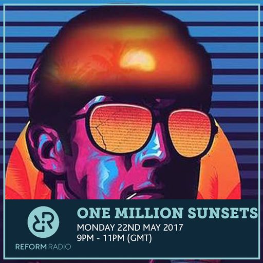 One Million Sunsets 22nd May 2017