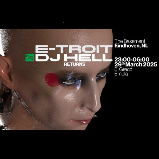 DJ Hell at "E-Troit" @ The Basement (Eindhoven - NL) - 29 March 2025