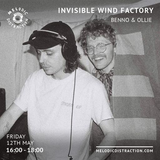 Invisible Wind Factory with Benno & Sound Of Drowning (May '23)