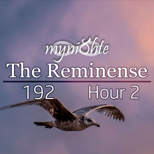 The Reminense 192 - Hour 2