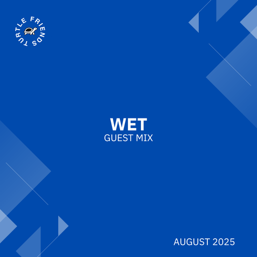Turtle Friends Guest Mix - Mxd by ωɛՇ (Aug2025)