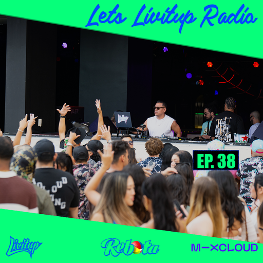 Lets Livitup Radio EP. 38 - DJ Livitup Miami