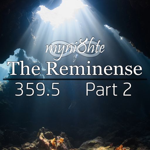 The Reminense 359.5 - Part 2