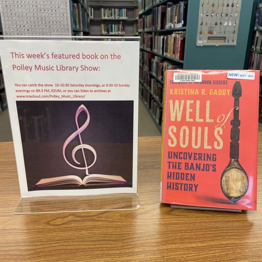 Polley Music Library Show: Well of Souls: The Hidden History of the Banjo