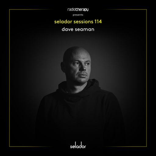 Selador Sessions s114 - Dave Seaman's Radio Therapy