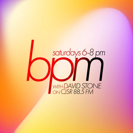 BPM with David Stone on CJSR 88.5 FM : October 16, 2021