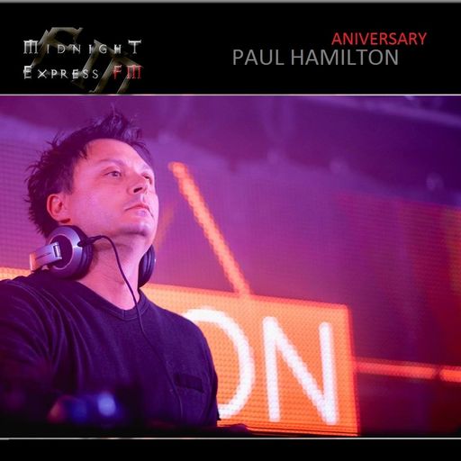 Paul Hamilton - Progressive Side on Midnight Express FM (Anniversary) 5.0