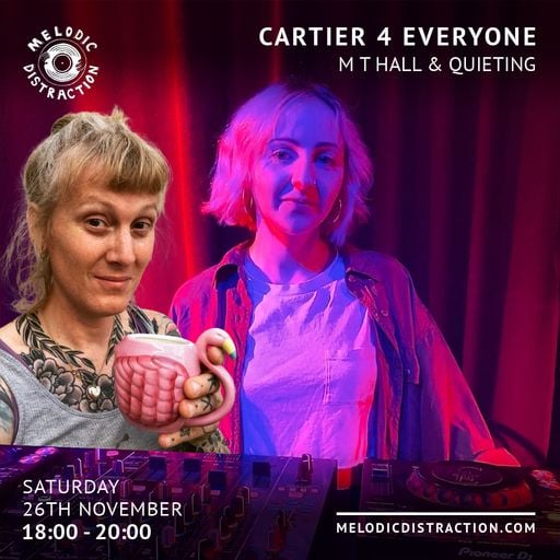 Cartier 4 Everyone with George \m/, M T Hall & Quieting/Loveable (November '22)